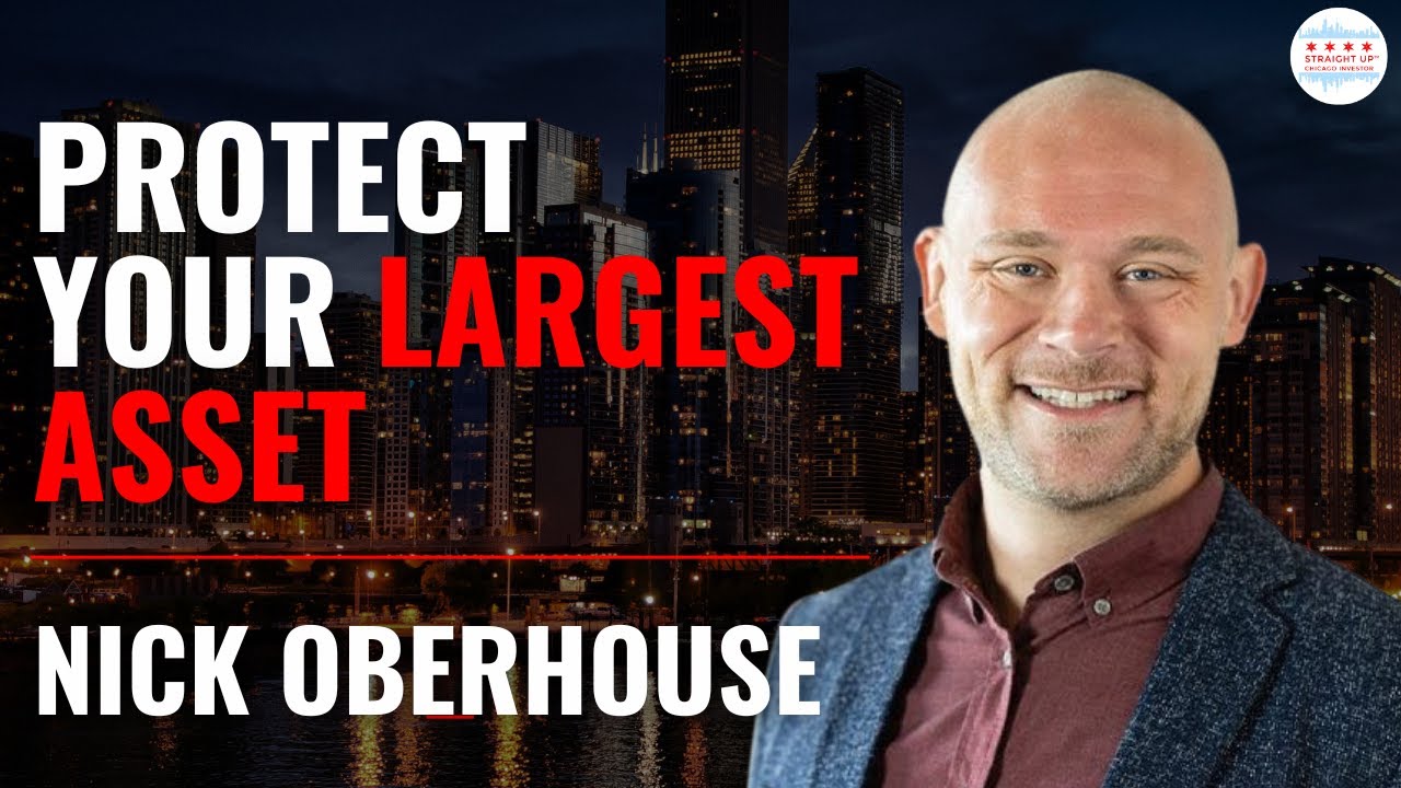 Straight Up Chicago Investor Podcast Episode 276: The Best Ways To Protect Your Largest Asset